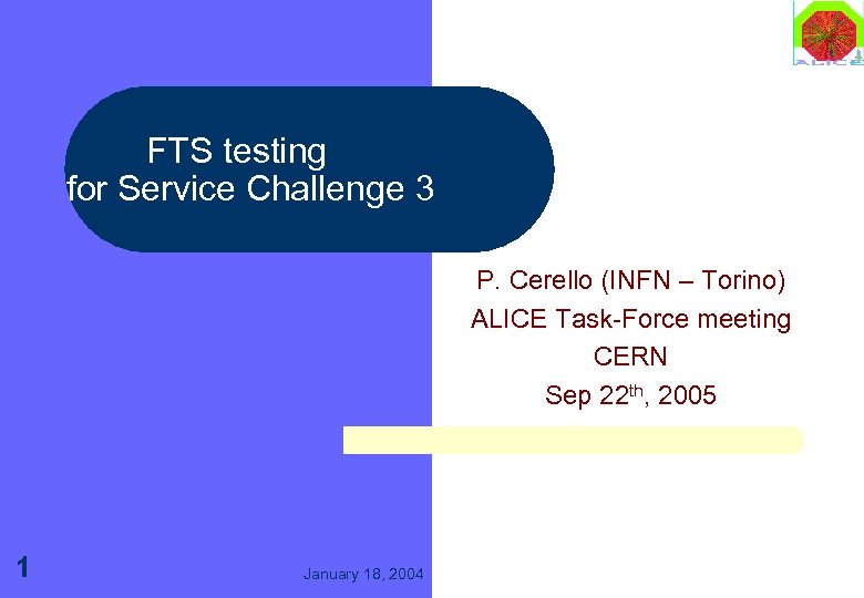 FTS testing for Service Challenge 3 P. Cerello (INFN – Torino) ALICE Task-Force meeting