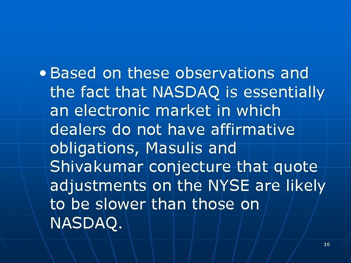  • Based on these observations and the fact that NASDAQ is essentially an