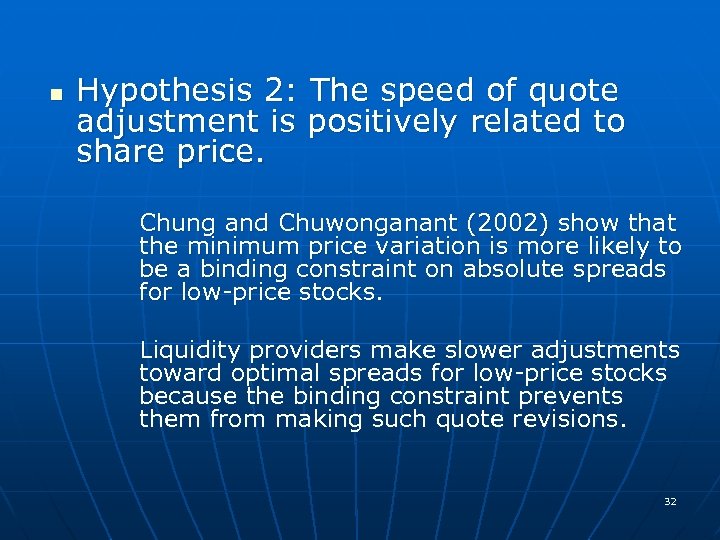 n Hypothesis 2: The speed of quote adjustment is positively related to share price.