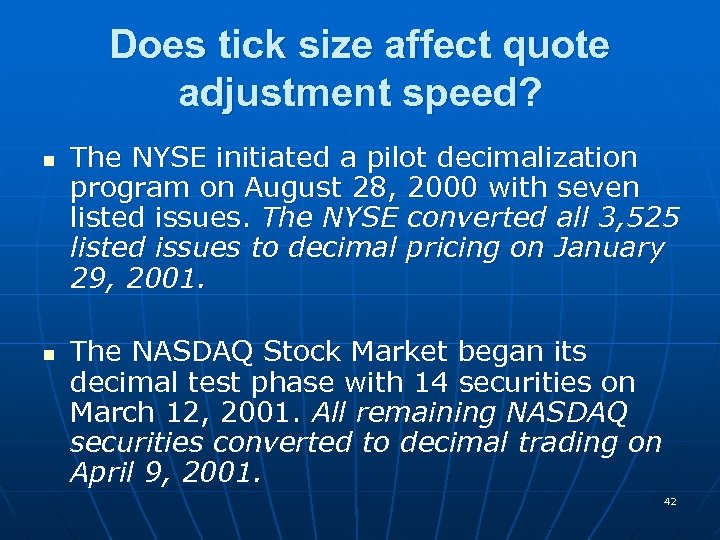 Does tick size affect quote adjustment speed? n n The NYSE initiated a pilot
