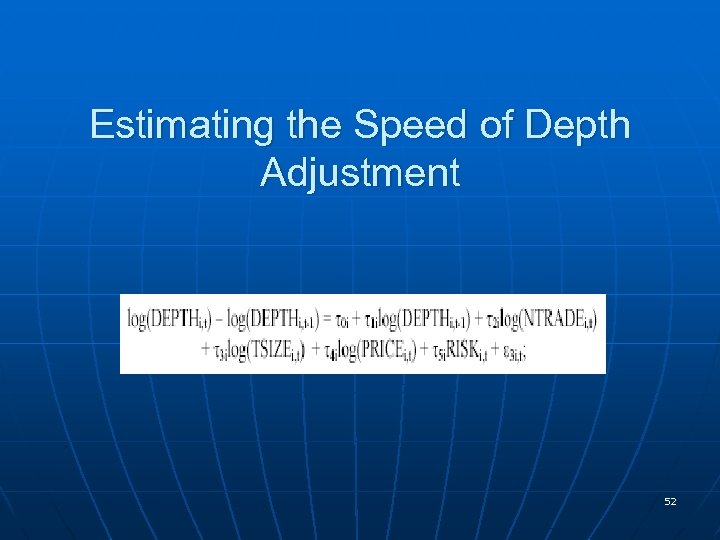 Estimating the Speed of Depth Adjustment 52 