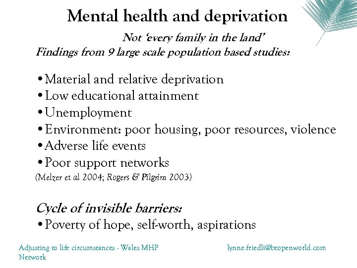 Mental health and deprivation Not ‘every family in the land’ Findings from 9 large