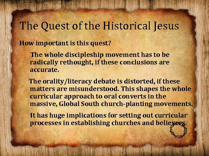 The Quest of the Historical Jesus How important is this quest? The whole discipleship