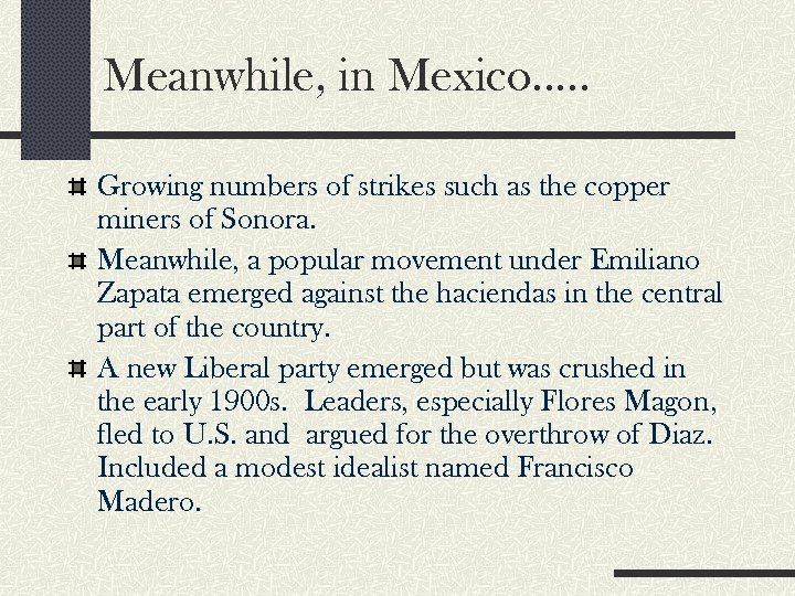 Meanwhile, in Mexico…. . Growing numbers of strikes such as the copper miners of