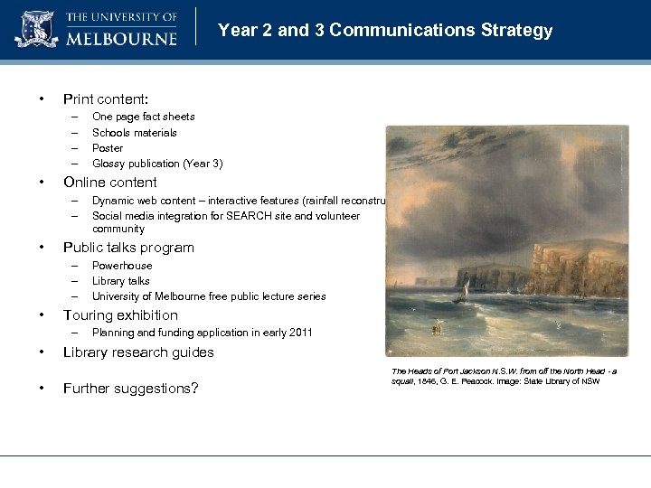Year 2 and 3 Communications Strategy • Print content: – – • Online content
