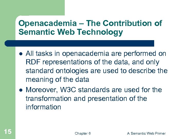 Openacademia – The Contribution of Semantic Web Technology l l 15 All tasks in