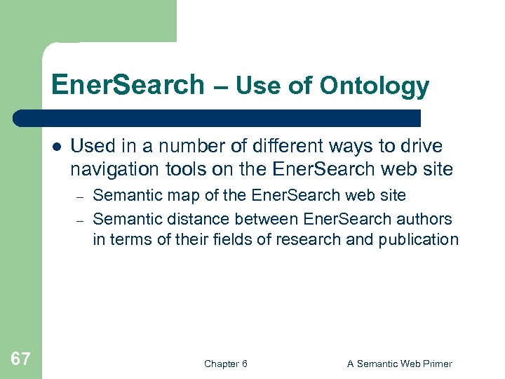 Ener. Search – Use of Ontology l Used in a number of different ways