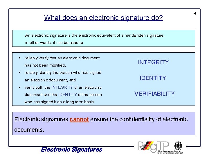 What does an electronic signature do? An electronic signature is the electronic equivalent of