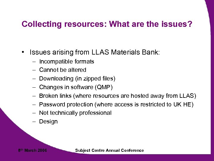 Collecting resources: What are the issues? • Issues arising from LLAS Materials Bank: –