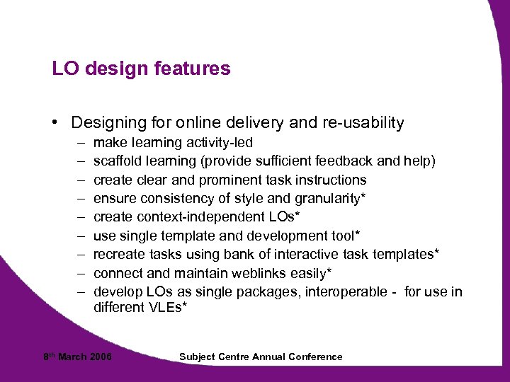 LO design features • Designing for online delivery and re-usability – – – –