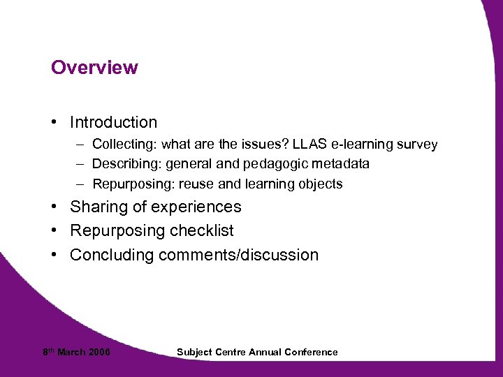 Overview • Introduction – Collecting: what are the issues? LLAS e-learning survey – Describing: