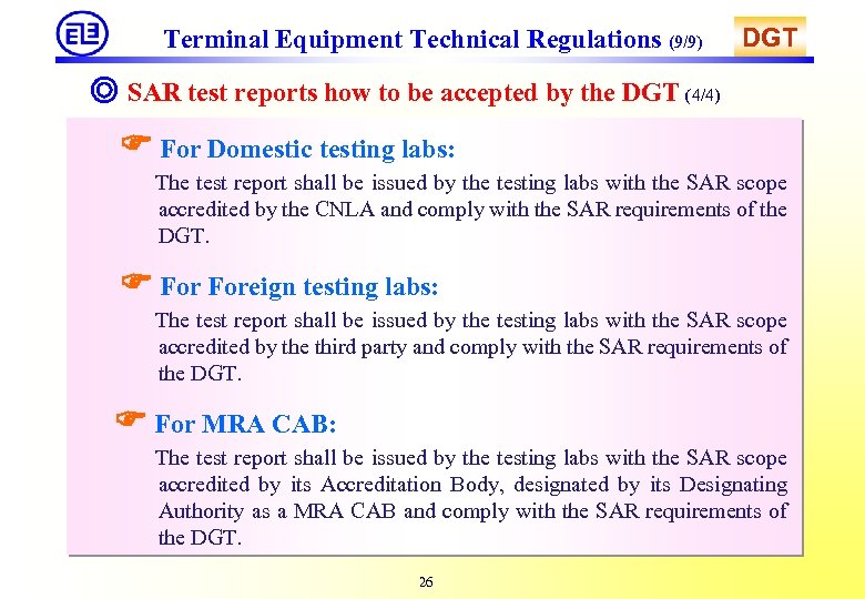 Terminal Equipment Technical Regulations (9/9) DGT ◎ SAR test reports how to be accepted