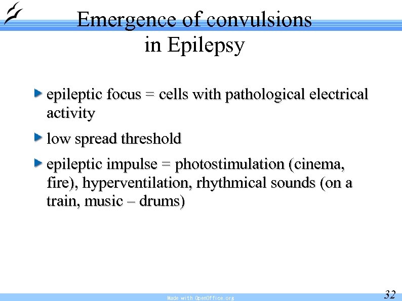 Emergence of convulsions in Epilepsy epileptic focus = cells with pathological electrical activity low