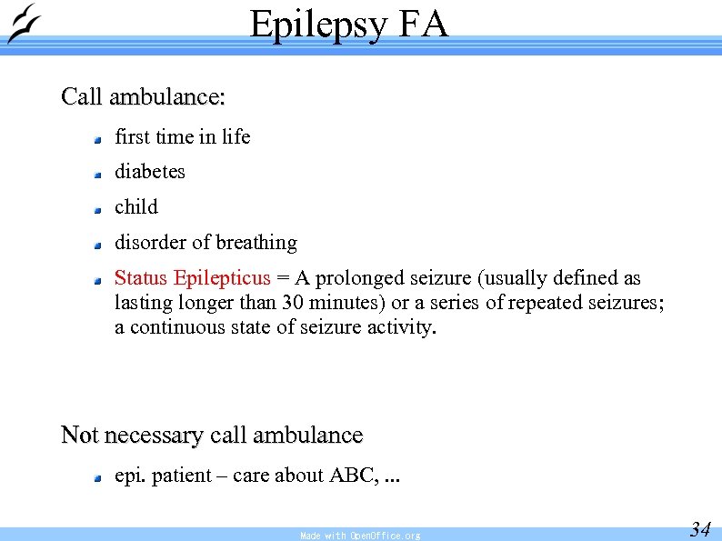 Epilepsy FA Call ambulance: first time in life diabetes child disorder of breathing Status