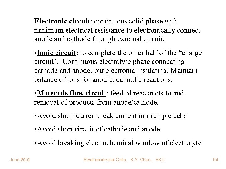 Electronic circuit: continuous solid phase with minimum electrical resistance to electronically connect anode and