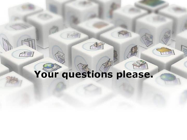 Your questions please. 