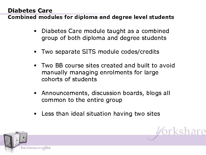 Diabetes Care Combined modules for diploma and degree level students § Diabetes Care module