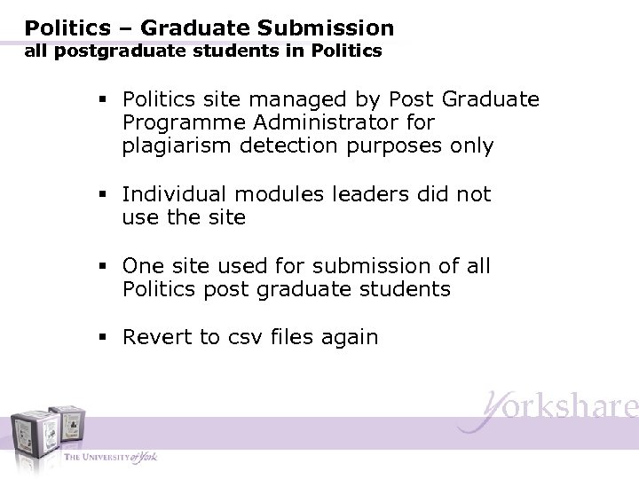 Politics – Graduate Submission all postgraduate students in Politics § Politics site managed by