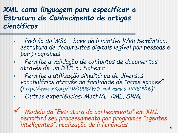 XML como linguagem para especificar a Estrutura de Conhecimento de artigos científicos § §