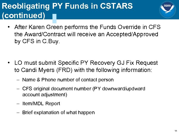 Reobligating PY Funds in CSTARS (continued) • After Karen Green performs the Funds Override