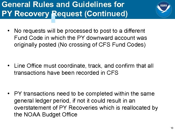 General Rules and Guidelines for PY Recovery Request (Continued) • No requests will be