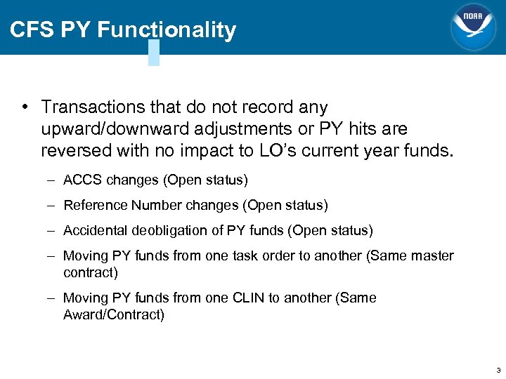 CFS PY Functionality • Transactions that do not record any upward/downward adjustments or PY