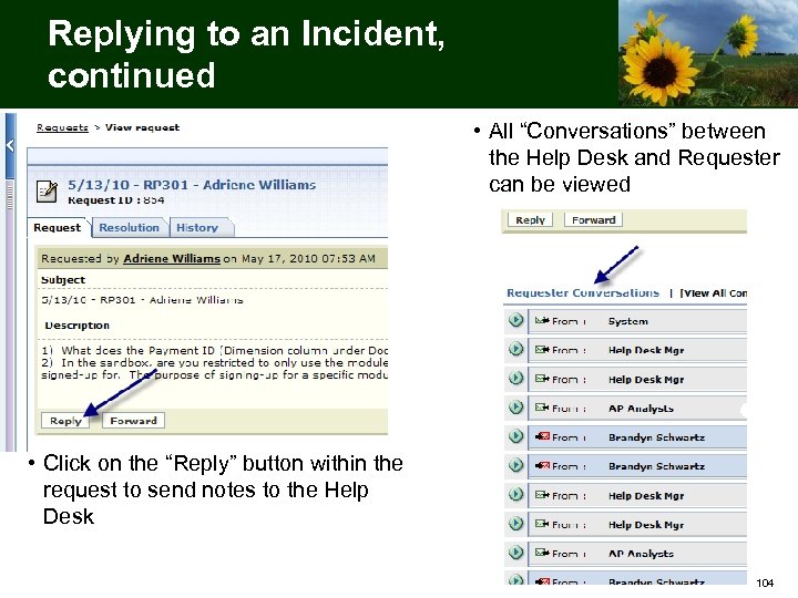 Replying to an Incident, continued • All “Conversations” between the Help Desk and Requester