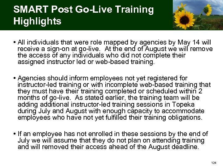 SMART Post Go-Live Training Highlights • All individuals that were role mapped by agencies