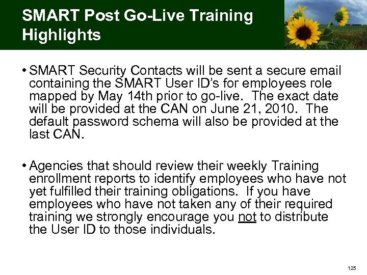 SMART Post Go-Live Training Highlights • SMART Security Contacts will be sent a secure