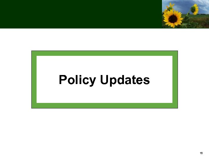 Policy Updates 16 