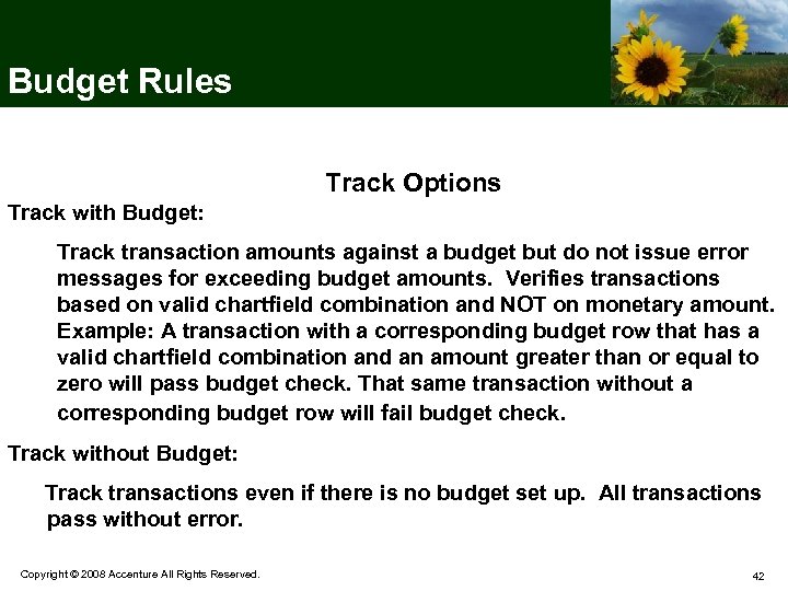 Budget Rules Track Options Track with Budget: Track transaction amounts against a budget but