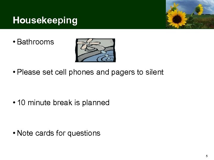 Housekeeping • Bathrooms • Please set cell phones and pagers to silent • 10