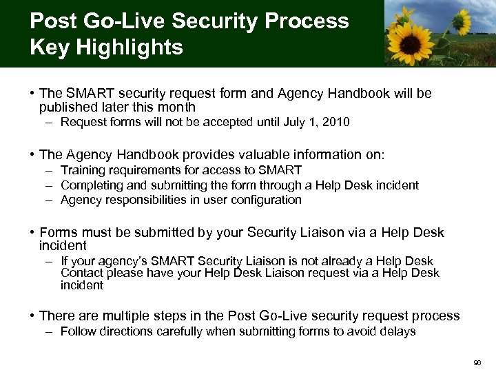 Post Go-Live Security Process Key Highlights • The SMART security request form and Agency