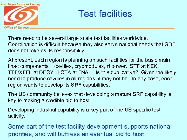U. S. Department of Energy Test facilities Office of Science There need to be