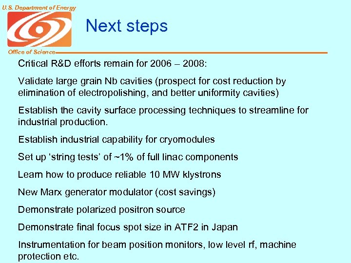 U. S. Department of Energy Next steps Office of Science Critical R&D efforts remain