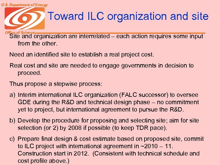 U. S. Department of Energy Toward ILC organization and site Office of Science Site