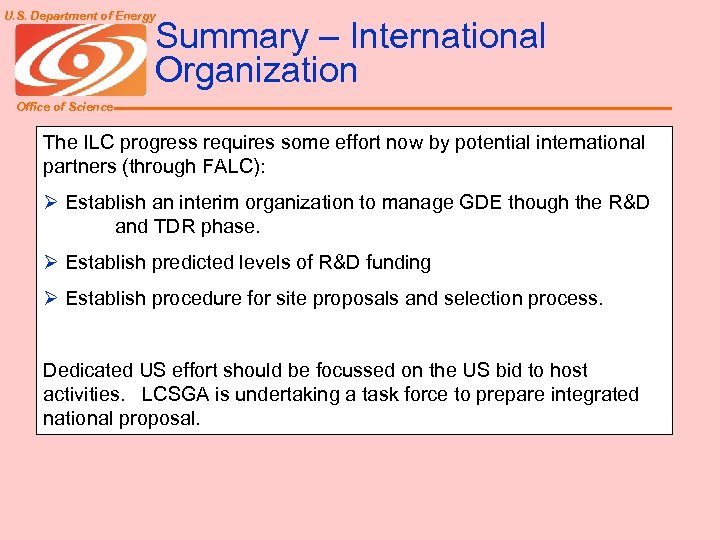 U. S. Department of Energy Summary – International Organization Office of Science The ILC