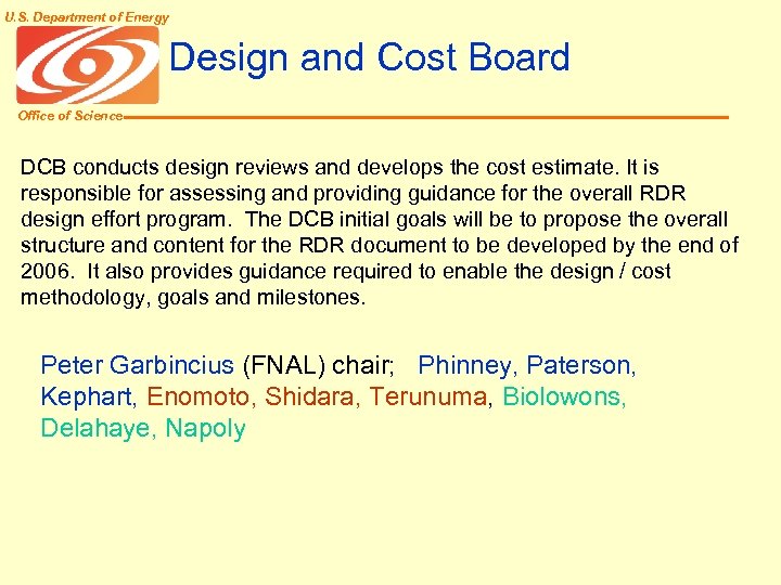 U. S. Department of Energy Design and Cost Board Office of Science DCB conducts