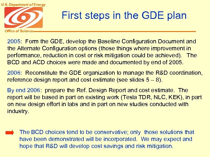 U. S. Department of Energy First steps in the GDE plan Office of Science