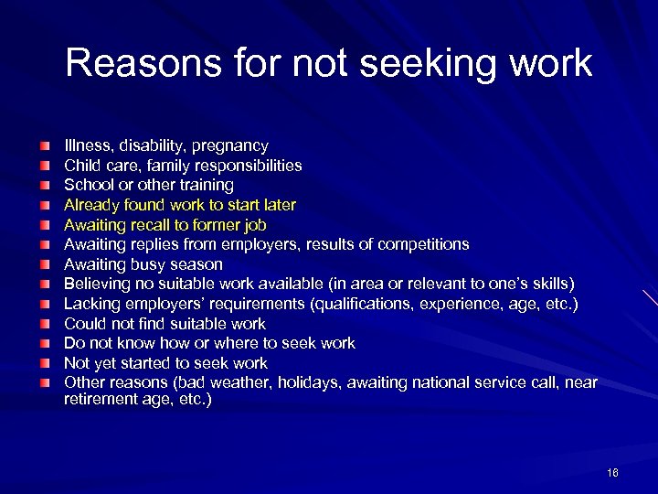 Reasons for not seeking work Illness, disability, pregnancy Child care, family responsibilities School or