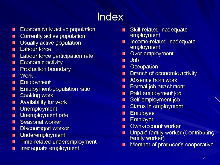 Index Economically active population Currently active population Usually active population Labour force participation rate