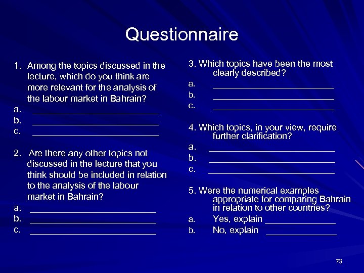 Questionnaire 1. Among the topics discussed in the lecture, which do you think are