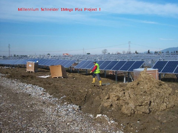 Millennium Schneider 1 Mega Piza Project ! 