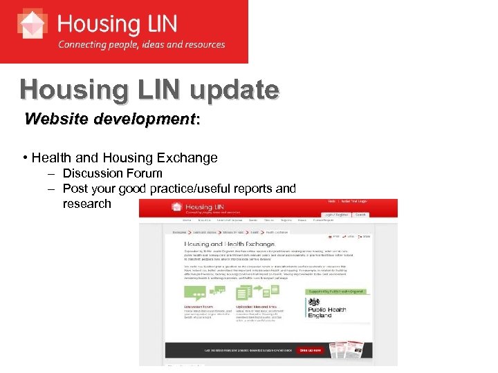 Housing LIN update Website development: • Health and Housing Exchange – Discussion Forum –