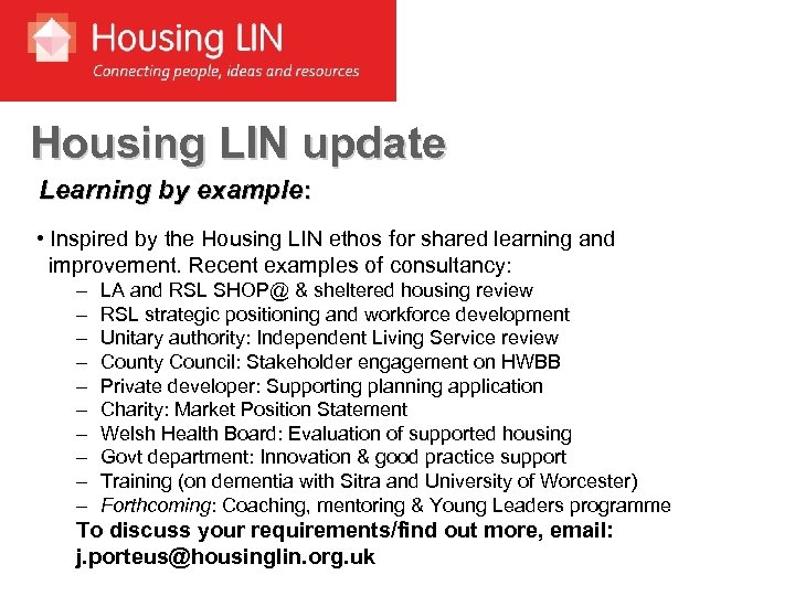 Housing LIN update Learning by example: • Inspired by the Housing LIN ethos for