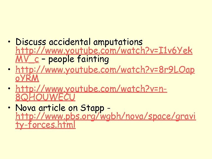  • Discuss accidental amputations http: //www. youtube. com/watch? v=I 1 v 6 Yek