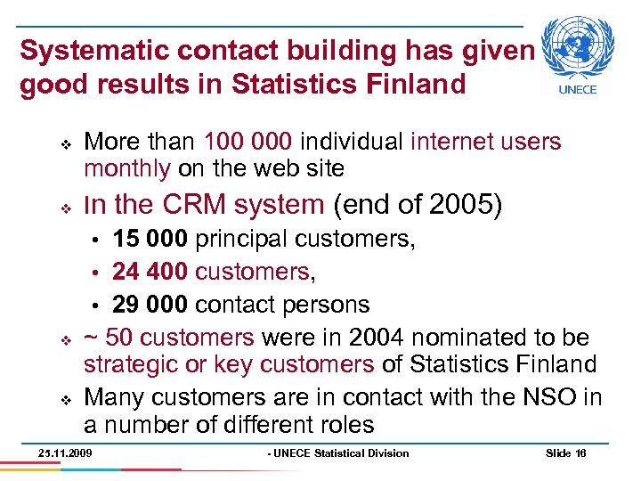 Systematic contact building has given good results in Statistics Finland v v More than