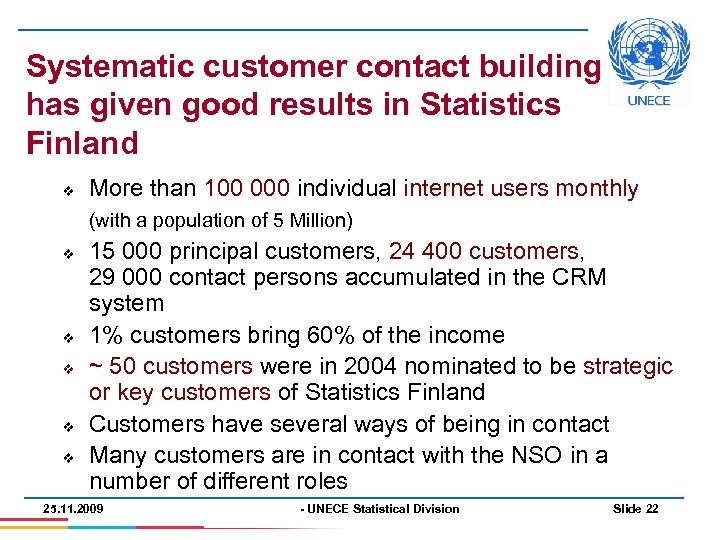 Systematic customer contact building has given good results in Statistics Finland v More than