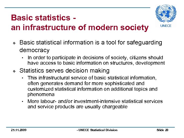 Basic statistics an infrastructure of modern society v Basic statistical information is a tool