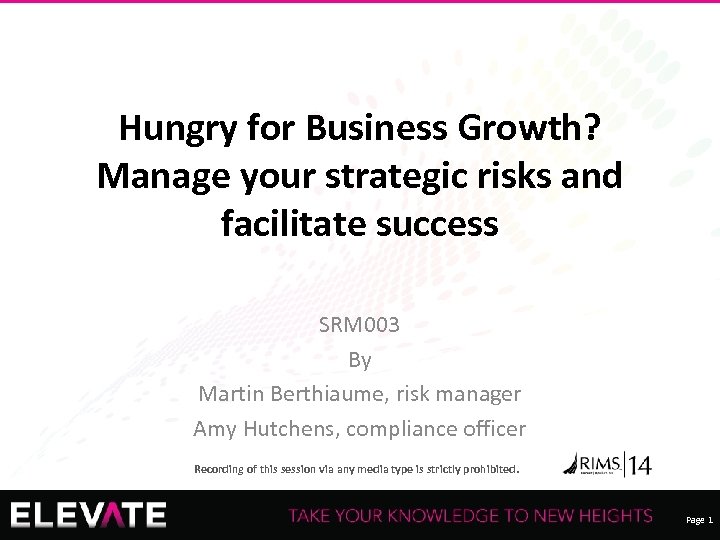 Hungry for Business Growth? Manage your strategic risks and facilitate success SRM 003 By